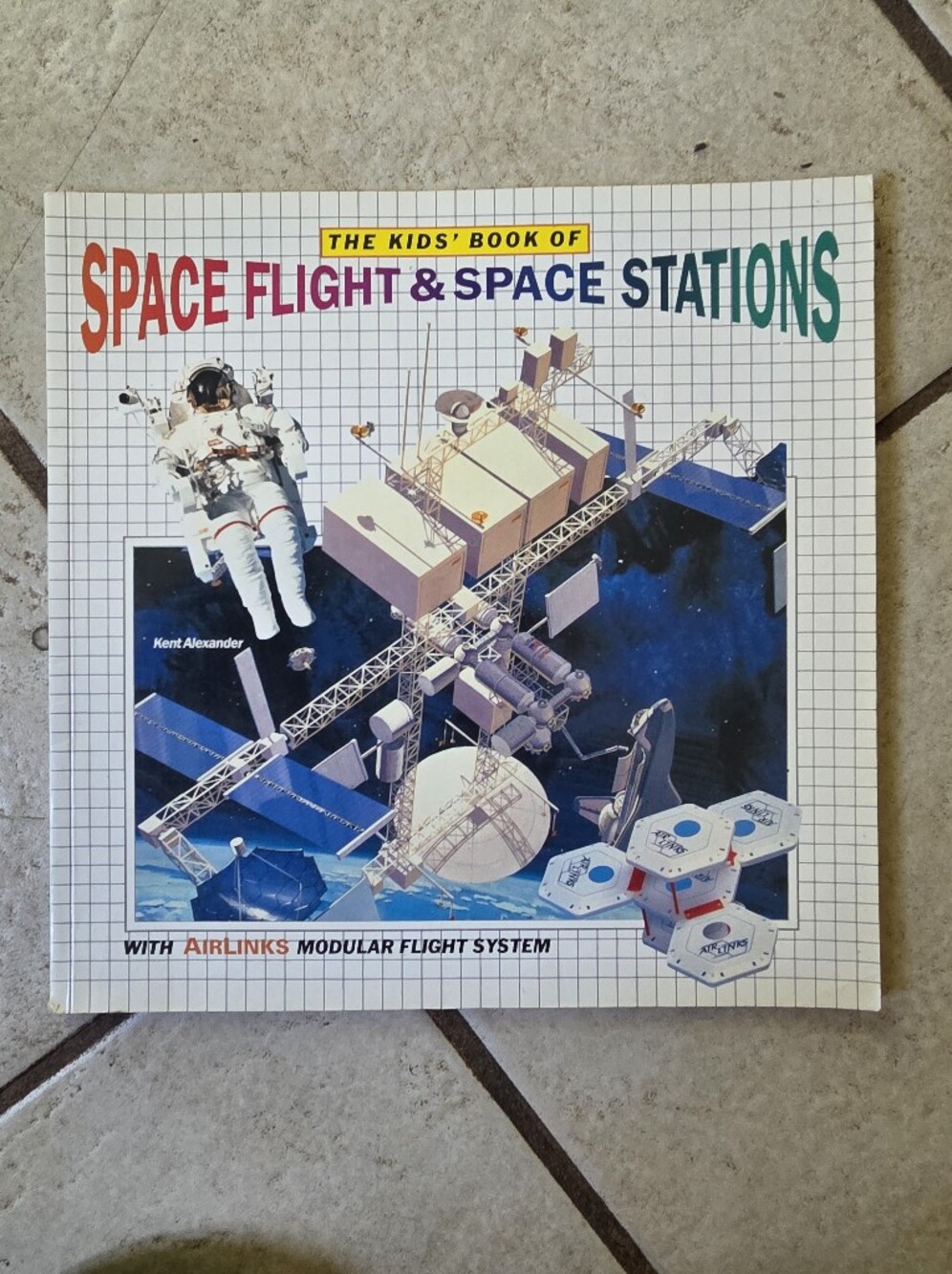 The Kids Book Of Space Flight And Space Stations With AIRLINKS modular System